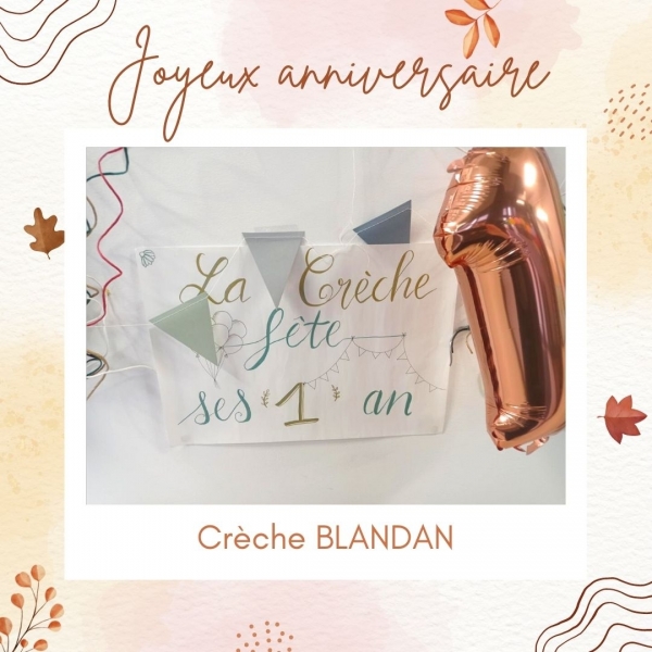 LA CRECHE BLANDAN FETE SES 1 AN