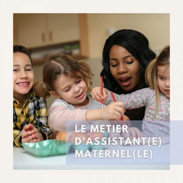 LE METIER D'ASSISTANT(E) MATERNEL(LE)