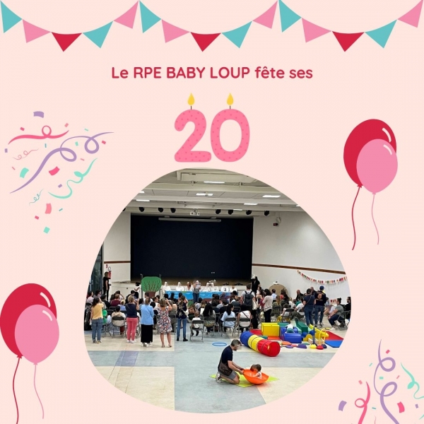 LE RPE BABY LOUP FÊTE SES 20 ANS !